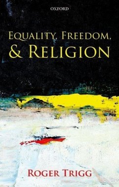 Equality, Freedom, and Religion - Trigg, Roger