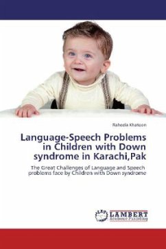 Language-Speech Problems in Children with Down syndrome in Karachi,Pak