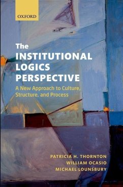 The Institutional Logics Perspective - Thornton, Patricia H; Ocasio, William; Lounsbury, Michael