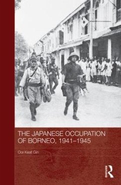 The Japanese Occupation of Borneo, 1941-45 - Keat Gin, Ooi