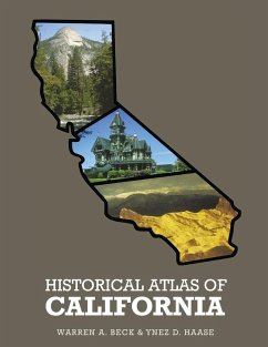 Historical Atlas of California, - Beck, Warren A.; Haase, Ynez D.