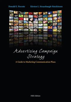 Advertising Campaign Strategy: A Guide to Marketing Communication Plans - Parente, Donald; Strausbaugh-Hutchinson, Kirsten
