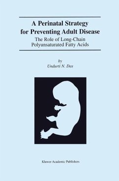 A Perinatal Strategy For Preventing Adult Disease: The Role Of Long-Chain Polyunsaturated Fatty Acids - Das, Undurti N.