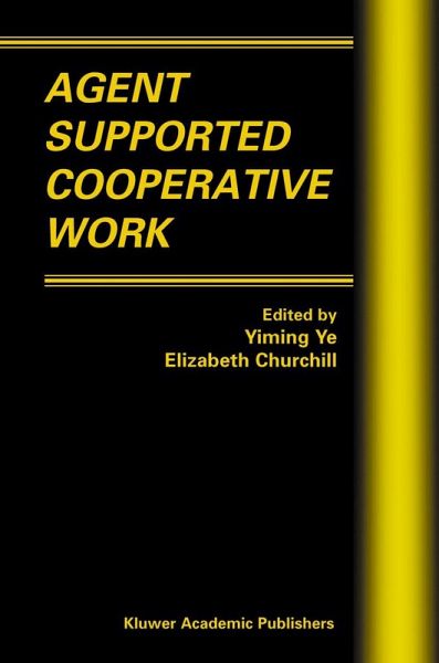Agent Supported Cooperative Work Agent Supported Cooperative Work