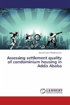 Assessing settlement quality of condominium housing in Addis Ababa - Weldemariam, Samuel Sahle
