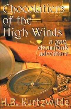 Chocolatiers of the High Winds - Kurtzwilde, H B