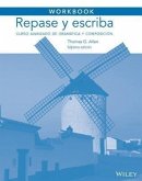 Workbook to Accompany Repase Y Escriba: Curso Avanzado de Gramàtica Y Composiciã3n