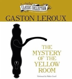 The Mystery of the Yellow Room - Leroux, Gaston