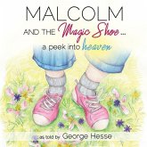 MALCOLM AND THE MAGIC SHOE...a peek into heaven