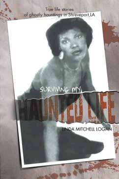 Surviving My Haunted Life - Logan, Linda Mitchell