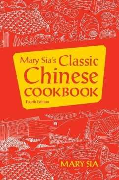 Mary Sia's Classic Chinese Cookbook - Sia, Mary Li