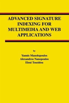 Advanced Signature Indexing for Multimedia and Web Applications - Manolopoulos, Yannis; Nanopoulos, Alexandros; Tousidou, Eleni