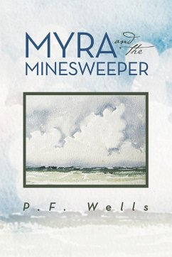 Myra and the Minesweeper - Wells, P. F.