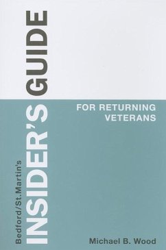 Insider's Guide for Returning Veterans - Bedford/St Martin's