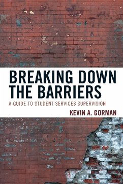 Breaking Down the Barriers - Gorman, Kevin A.