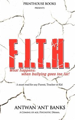 F.I.T.H; What Happens; When Bullying Goes Too Far! - Bank$, Antwan 'Ant'