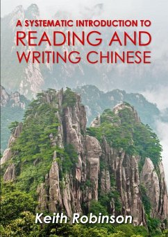 A systematic introduction to reading and writing Chinese. - Robinson, Keith