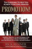 Ten Guidelines to Help You Achieve Your Long-Awaited Promotion!