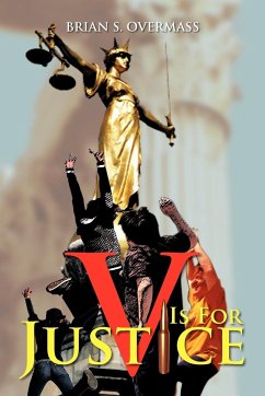 V Is for Justice - Overmass, Brian S.