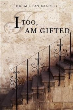 I, Too, Am Gifted - Bradley, Milton