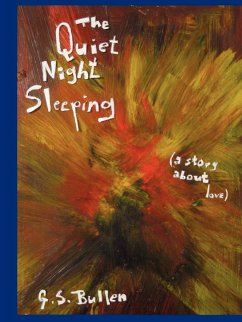 The Quiet Night Sleeping - Bullen, G. S.