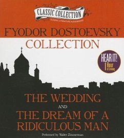 Fyodor Dostoevsky Collection: The Wedding, the Dream of a Ridiculous Man - Dostoevsky, Fyodor