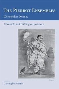 The Pierrot Ensembles - Dromey, Christopher; Wintle, Christopher