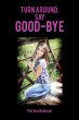 Turn Around, Say Good-bye - Bild 1