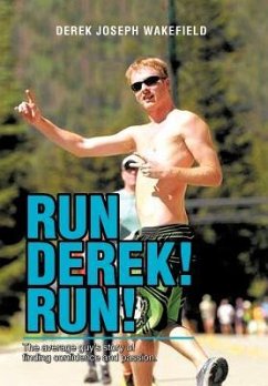 Run Derek! Run! - Wakefield, Derek Joseph