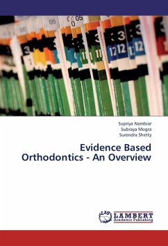 Evidence Based Orthodontics - An Overview - Nambiar, Supriya;Mogra, Subraya;Shetty, Surendra