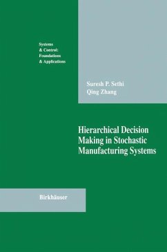 Hierarchical Decision Making in Stochastic Manufacturing Systems - Sethi, Suresh P.; Zhang, Qing