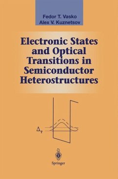 Electronic States and Optical Transitions in Semiconductor Heterostructures - Vasko, Fedor T.;Kuznetsov, Alex V.