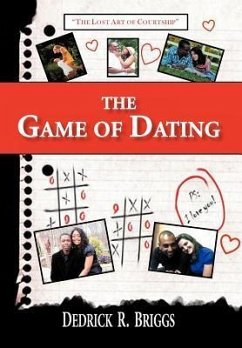 THE GAME OF DATING - Briggs, Dedrick R.