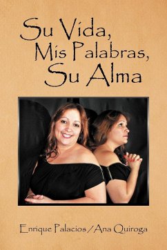 Su Vida, MIS Palabras, Su Alma - Quiroga, Enrique Palacios; Ana