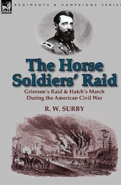 The Horse Soldiers' Raid - Surby, R. W.