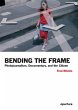 Fred Ritchin: Bending the Frame - Bild 1