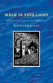 Walk in This Light: Living Out Our Baptism and Confirmation