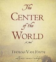 The Center of the World - Van Essen, Thomas