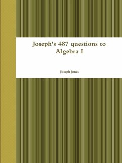 Joseph's 487 questions to Algebra I - Jones, Joseph