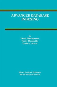 Advanced Database Indexing - Manolopoulos, Yannis;Theodoridis, Yannis;Tsotras, Vassilis J.