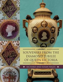 Souvenirs from the Diamond Jubilee of Queen Victoria - Wales, Richard; Wales, Susan