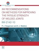 IIW Recommendations on Methods for Improving the Fatigue Strength of Welded Joints: IIW-2142-110