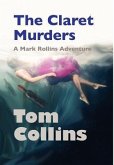 The Claret Murders: A Mark Rollins Adventure