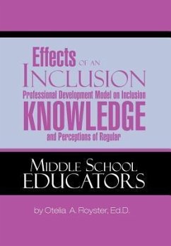 Effects of an Inclusion Professional Development Model on Inclusion Knowledge and Perceptions of Regular Middle School Educators
