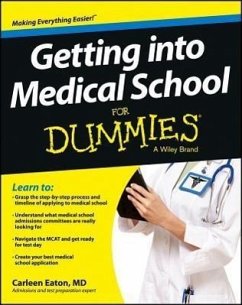 Getting Into Medical School for Dummies - Eaton, Carleen