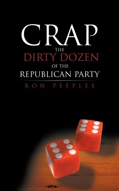 Crap - The Dirty Dozen Of The Republican Party - Peeples, Ron