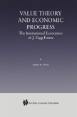 Value Theory and Economic Progress: The Institutional Economics of J. Fagg Foster