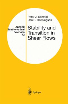 Stability and Transition in Shear Flows - Schmid, Peter J.;Henningson, Dan S.