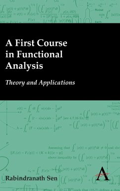 A First Course in Functional Analysis - Sen, Rabindranath
