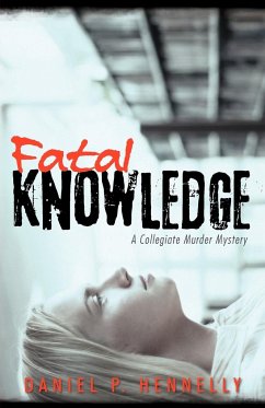 Fatal Knowledge - Hennelly, Daniel P.